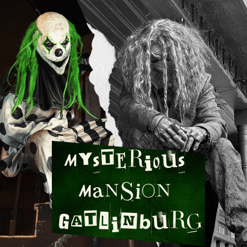 Mysterious Mansion Gatlinburg Scary Clown