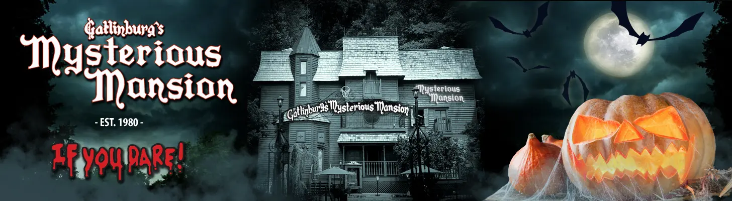 Mysterious Mansion – Gatlinburg
